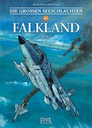 Die Großen Seeschlachten 18 - Falkland 1982 Delitte, Jean-Yves/Bianchini, Marco 9783948057596