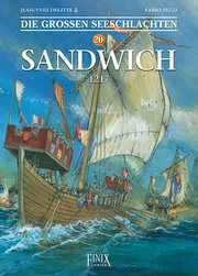 Die Großen Seeschlachten 20 - Sandwich 1217 Delitte, Jean-Yves 9783948057602