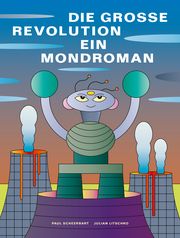 Die grosse Revolution: Ein Mondroman Scheerbart, Paul 9783968491165