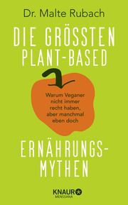 Die größten plant-based Ernährungs-Mythen Rubach, Malte 9783426449240