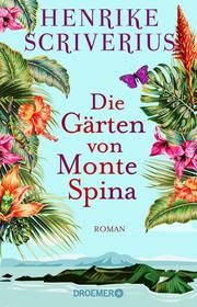 Die Gärten von Monte Spina Scriverius, Henrike 9783426307595