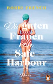 Die guten Frauen von Safe Harbour French, Bobbi 9783328110712