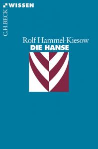 Die Hanse Hammel-Kiesow, Rolf 9783406583520