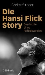Die Hansi Flick Story Kneer, Christof 9783406769375