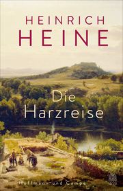 Die Harzreise Heine, Heinrich 9783455019032