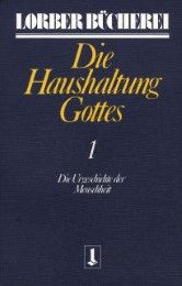 Die Haushaltung Gottes Lorber, Jakob 9783874952002