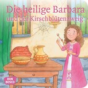 Die heilige Barbara und der Kirschblütenzweig Fastenmeier, Catharina 9783769823929