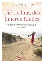 Die Heilung des Inneren Kindes Hühn, Susanne 9783843415361