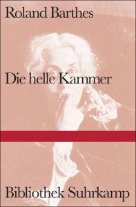 Die helle Kammer Barthes, Roland 9783518224489