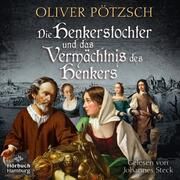 Die Henkerstochter und das Vermächtnis des Henkers Pötzsch, Oliver 9783957133113