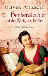 Die Henkerstochter und der König der Bettler Pötzsch, Oliver 9783548281148