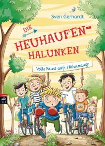 Die Heuhaufen-Halunken - Volle Faust aufs Hühnerauge Gerhardt, Sven 9783570174197