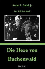 Die Hexe von Buchenwald Smith, Arthur L (jr.) 9783412106935