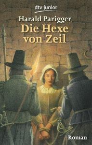 Die Hexe von Zeil Parigger, Harald 9783423706797