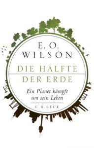 Die Hälfte der Erde Wilson, Edward O 9783406697852