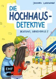 Die Hochhaus-Detektive - Achtung, Handyfalle! Lindemann, Johanna 9783745917802