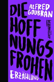 Die Hoffnungsfrohen Goubran, Alfred 9783992003211