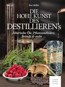 Die hohe Kunst des Destillierens Möller, Kai 9783702014889