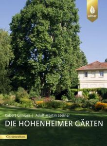 Die Hohenheimer Gärten Gliniars, Robert/Steiner, Adolf Martin 9783818603847
