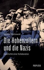 Die Hohenzollern und die Nazis Malinowski, Stephan (Dr.) 9783549100295