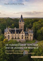 Die Hummelshainer Schlösser und die Jagdanlage Rieseneck Hohberg, Claudia/Hohberg, Rainer 9783795435554