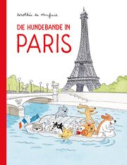 Die Hundebande in Paris Monfreid, Dorothée de 9783956402210