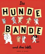 Die Hundebande und ihre Welt Monfreid, Dorothée de 9783956404108