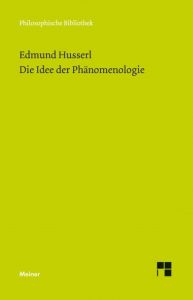 Die Idee der Phänomenologie Husserl, Edmund 9783787306855