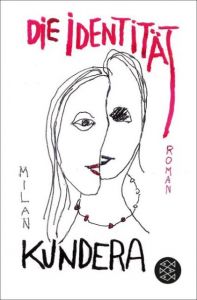 Die Identität Kundera, Milan 9783596143573