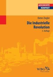 Die industrielle Revolution Ziegler, Dieter 9783534256044