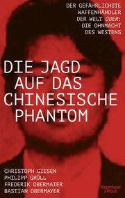 Die Jagd auf das chinesische Phantom Obermayer, Bastian/Obermaier, Frederik/Grüll, Philipp Josef u a 9783462001396