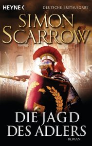 Die Jagd des Adlers Scarrow, Simon 9783453471207