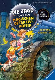 Die Jagd nach dem magischen Detektivkoffer 4: Achtung, Raubritter! Erstlesebuch ab 7 Jahren für Jungen und Mädchen - Lesenlernen mit Krimirätseln Stronk, Cally 9783473461615