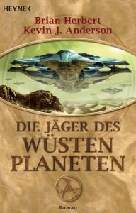 Die Jäger des Wüstenplaneten Herbert, Brian/Anderson, Kevin J 9783453522893