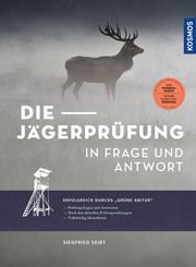 Die Jägerprüfung in Frage und Antwort Seibt, Siegfried 9783440177129
