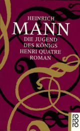 Die Jugend des Königs Henri Quatre Mann, Heinrich 9783499134876