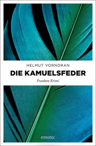 Die Kamuelsfeder Vorndran, Helmut 9783740803988