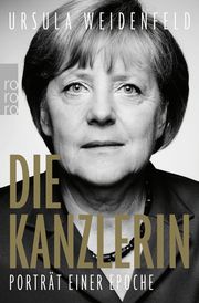 Die Kanzlerin Weidenfeld, Ursula 9783499006425