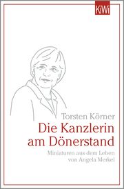 Die Kanzlerin am Dönerstand Körner, Torsten 9783462004007