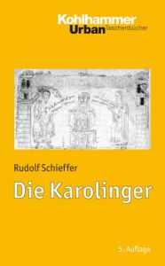 Die Karolinger Schieffer, Rudolf 9783170233836