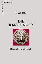 Die Karolinger Ubl, Karl 9783406821141