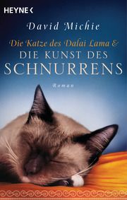 Die Katze des Dalai Lama und die Kunst des Schnurrens Michie, David 9783453703926