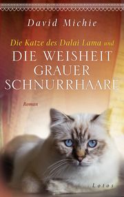 Die Katze des Dalai Lama und die Weisheit grauer Schnurrhaare Michie, David 9783778783122