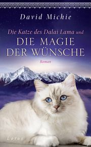 Die Katze des Dalai Lama und die Magie der Wünsche Michie, David 9783778783191