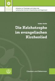 Die Kelchstrophe im evangelischen Kirchenlied Stolle, Volker 9783374074969