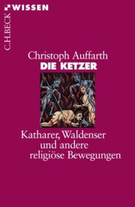 Die Ketzer Auffarth, Christoph 9783406508837