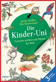 Die Kinder-Uni: Forscher erklären die Rätsel der Welt - Taschenbuchausgabe Janßen, Ulrich/Steuernagel, Ulla 9783962691646