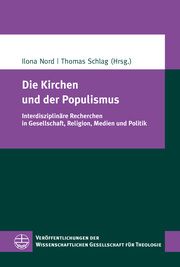 Die Kirchen und der Populismus Ilona Nord/Thomas Schlag 9783374064632
