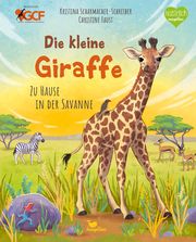 Die kleine Giraffe - Zu Hause in der Savanne Scharmacher-Schreiber, Kristina 9783734860201