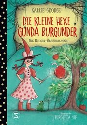 Die kleine Hexe Gunda Burgunder. Die Riesen-Überraschung George, Kallie 9783505151163